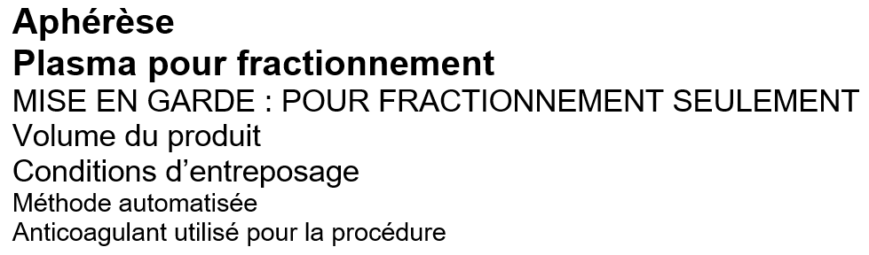 L’étiquette de aphérèse plasma destiné au fractionnement